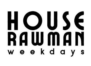 HOUSE RAWMAN